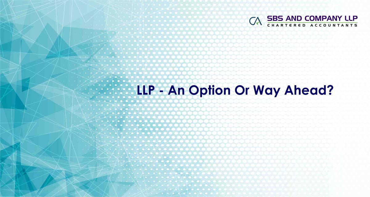 LLP - An Option Or Way Ahead?