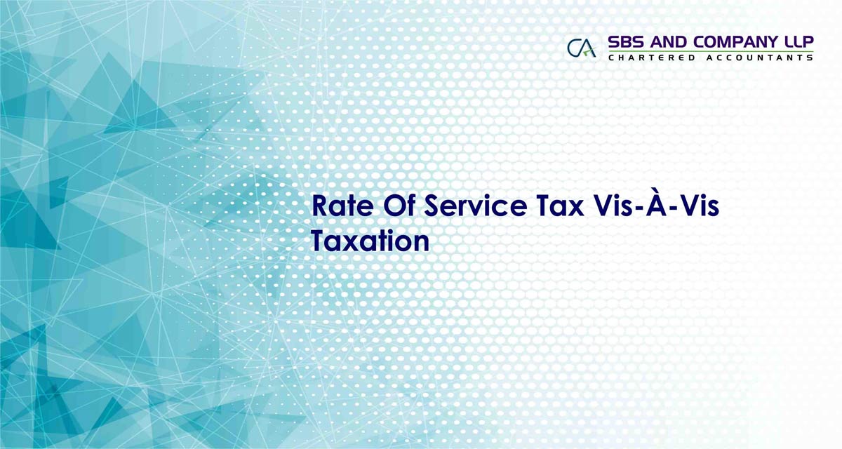 Rate Of Service Tax Vis-À-Vis Taxation