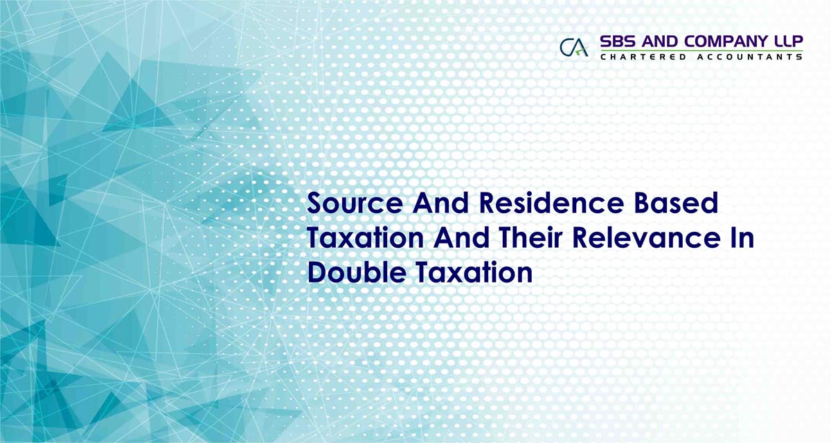 Source And Residence Based Taxation And Their Relevance In Double Taxation
