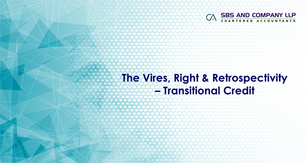 The Vires, Right & Retrospectivity - Transitional Credit